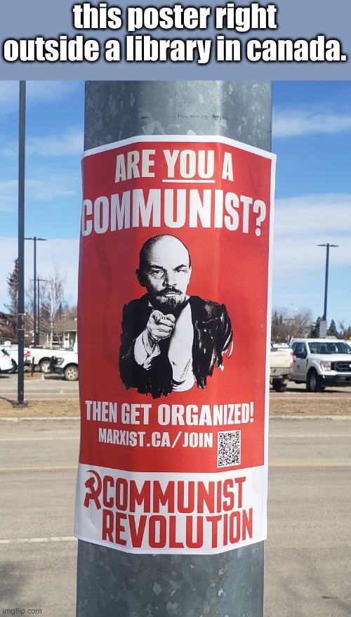 this poster right outside a library in canada. | image tagged in poster | made w/ Imgflip meme maker