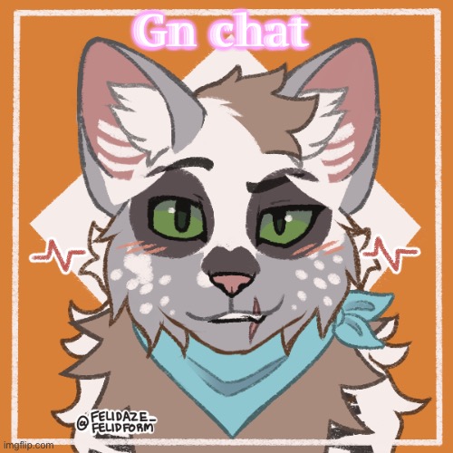 Gn chat | made w/ Imgflip meme maker