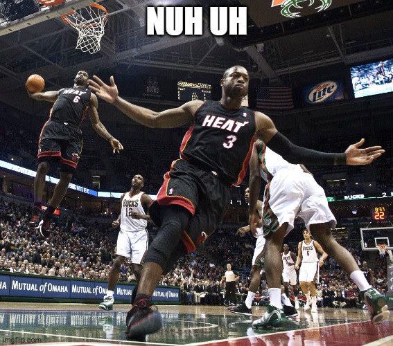 Lebron Dunking | NUH UH | image tagged in lebron dunking | made w/ Imgflip meme maker