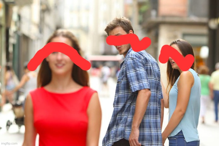 Distracted Boyfriend | image tagged in memes,distracted boyfriend | made w/ Imgflip meme maker