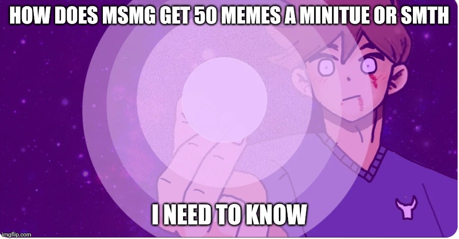 jjk edibles | HOW DOES MSMG GET 50 MEMES A MINITUE OR SMTH; I NEED TO KNOW | image tagged in hollow technique frying pan | made w/ Imgflip meme maker