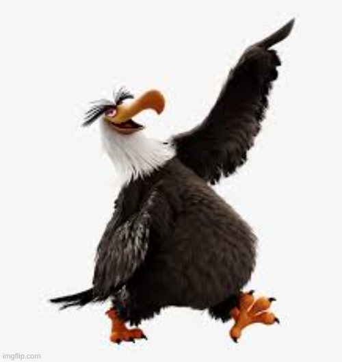 angry birds eagle | image tagged in angry birds eagle | made w/ Imgflip meme maker