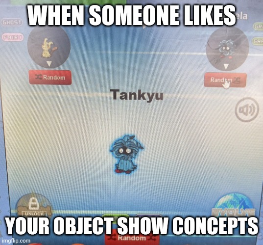 I will answer any questions if you comment them | WHEN SOMEONE LIKES; YOUR OBJECT SHOW CONCEPTS | image tagged in generated thanks | made w/ Imgflip meme maker