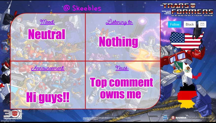 Skeebles announcement temp. | Nothing; Neutral; Hi guys!! Top comment owns me | image tagged in skeebles announcement temp | made w/ Imgflip meme maker