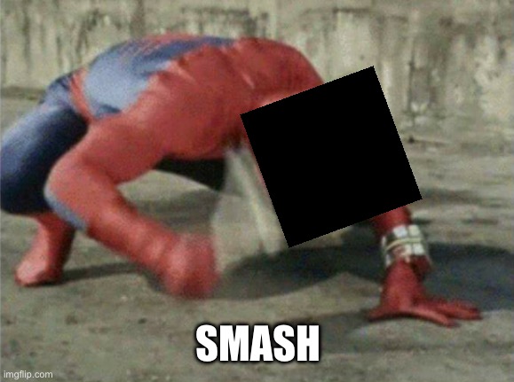 Spiderman wrench | SMASH | image tagged in spiderman wrench | made w/ Imgflip meme maker