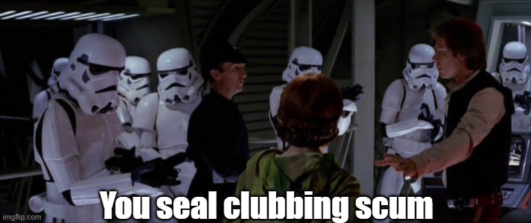 Seal clubbing scum | You seal clubbing scum | image tagged in world of tanks | made w/ Imgflip meme maker