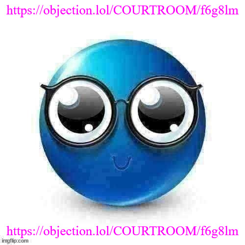 temp | https://objection.lol/COURTROOM/f6g8lm; https://objection.lol/COURTROOM/f6g8lm | image tagged in temp | made w/ Imgflip meme maker