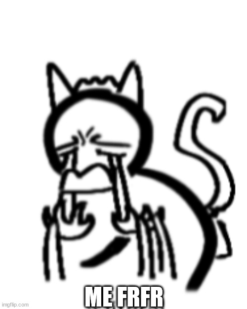 Me | ME FRFR | image tagged in msmg | made w/ Imgflip meme maker