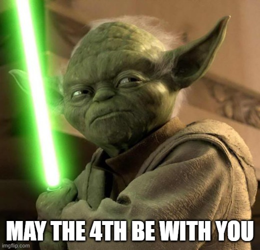 Angry Yoda | MAY THE 4TH BE WITH YOU | image tagged in angry yoda | made w/ Imgflip meme maker