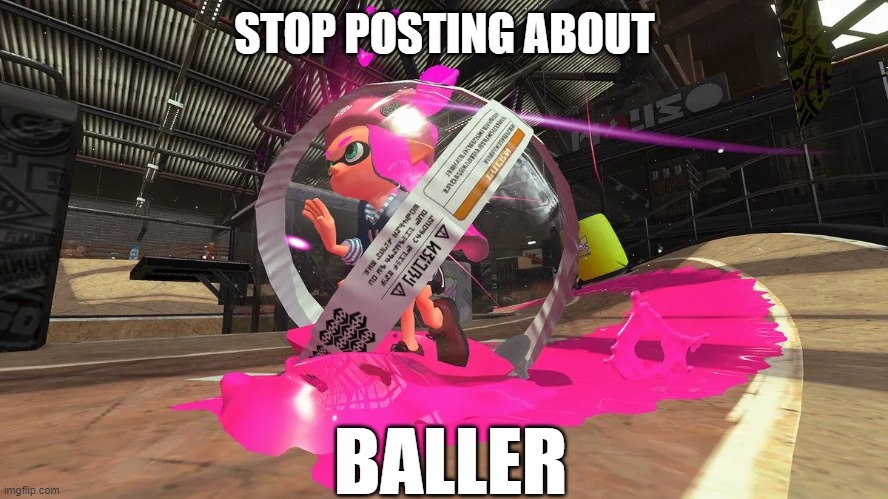 STOP POSTING ABOUT; BALLER | made w/ Imgflip meme maker