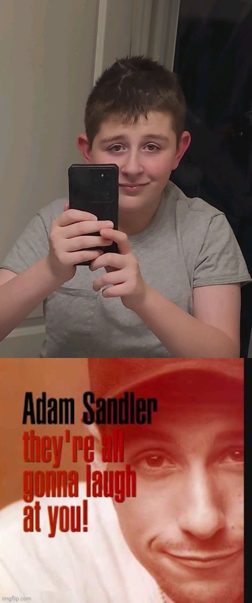 IM SORRY BUT I LOOK EXACTLY LIKE ADAM SANDLER RN | made w/ Imgflip meme maker