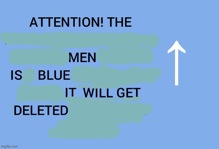 Guys the men is blue | image tagged in blue alt | made w/ Imgflip meme maker