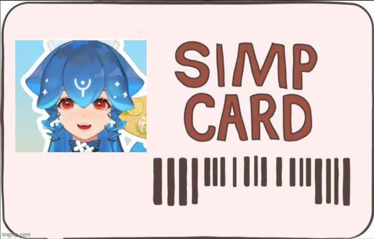 SIMP Card | image tagged in simp card | made w/ Imgflip meme maker