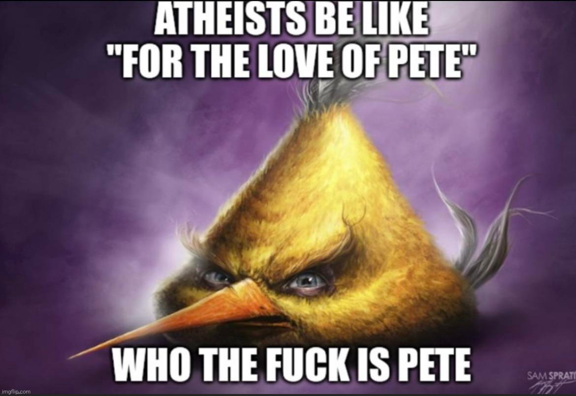 For Pete's sake | made w/ Imgflip meme maker