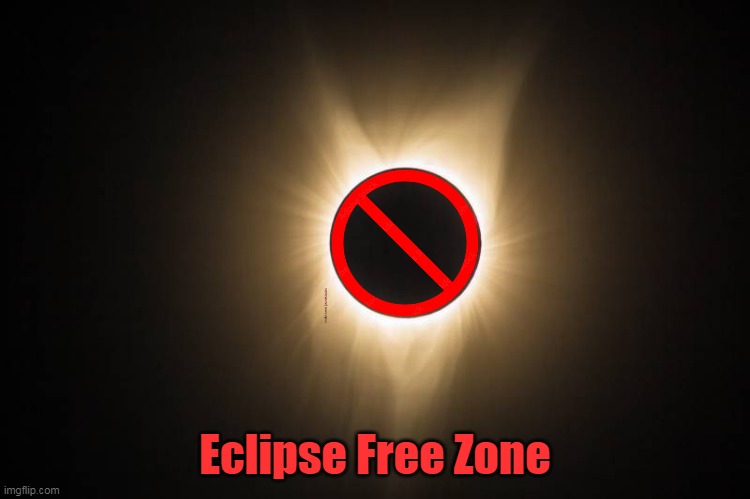 Eclipse Free Zone | made w/ Imgflip meme maker