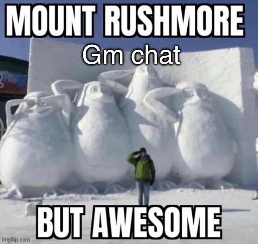 Gm chat | made w/ Imgflip meme maker