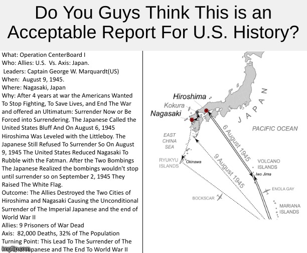 War Report For The Bombing of Nagasaki | Do You Guys Think This is an Acceptable Report For U.S. History? | made w/ Imgflip meme maker