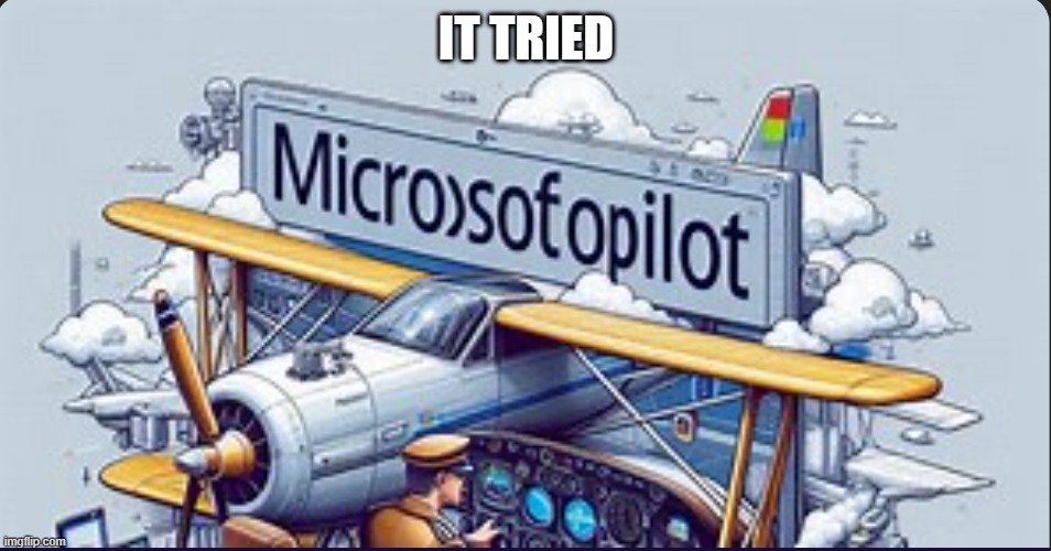 IT TRIED | image tagged in artificial intelligence | made w/ Imgflip meme maker