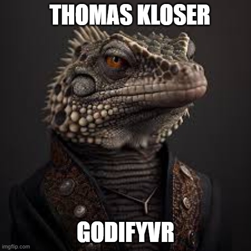 tom kloser thomas kloser | THOMAS KLOSER; GODIFYVR | image tagged in chester lizard wait rock punk rock | made w/ Imgflip meme maker