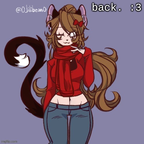 back. :3 | made w/ Imgflip meme maker