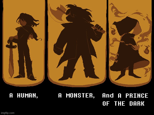 A HUMAN, A MONSTER, And A PRINCE OF THE DARK | image tagged in a human a monster and a prince of the dark | made w/ Imgflip meme maker