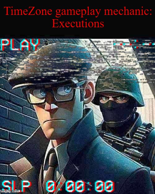 the most violent part and one of the most important and useful of timezone. details in the comments. | TimeZone gameplay mechanic:
Executions | image tagged in timezone,game,idea,movie,cartoon,gameplay | made w/ Imgflip meme maker