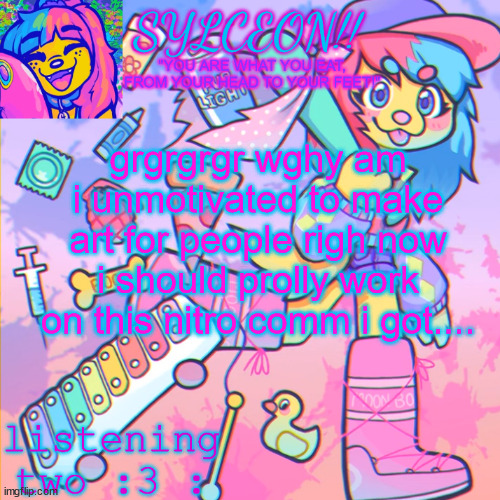 THIS IS SYLCEON SPEAKJIN AND UR LISTENIN 2 4LUNG!! | grgrgrgr wghy am i unmotivated to make art for people righ now i should prolly work on this nitro comm i got.... | image tagged in this is sylceon speakjin and ur listenin 2 4lung | made w/ Imgflip meme maker