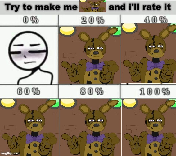 Try to make me springbonnie and I'll rate it | image tagged in try to make me springbonnie and i'll rate it | made w/ Imgflip meme maker