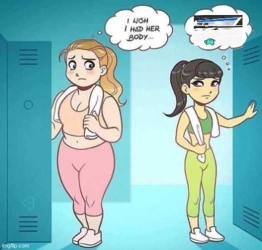 the jol | image tagged in i wish i had her body,the jol | made w/ Imgflip meme maker