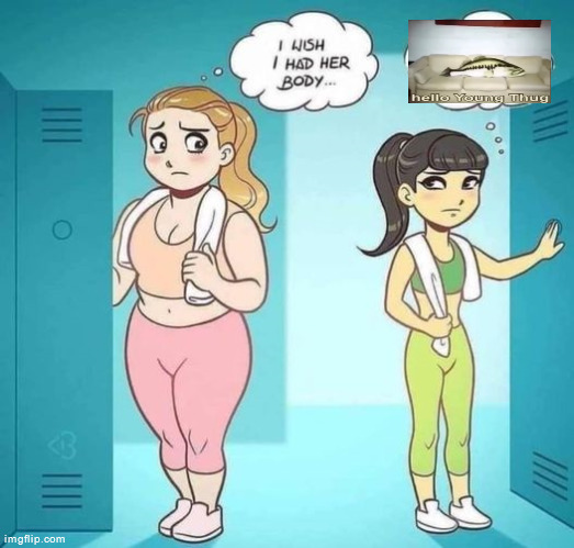 I Wish I Had Her Body | image tagged in i wish i had her body | made w/ Imgflip meme maker