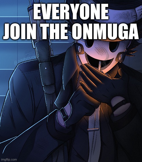 Sniper mask | EVERYONE JOIN THE ONMUGA | image tagged in sniper mask | made w/ Imgflip meme maker