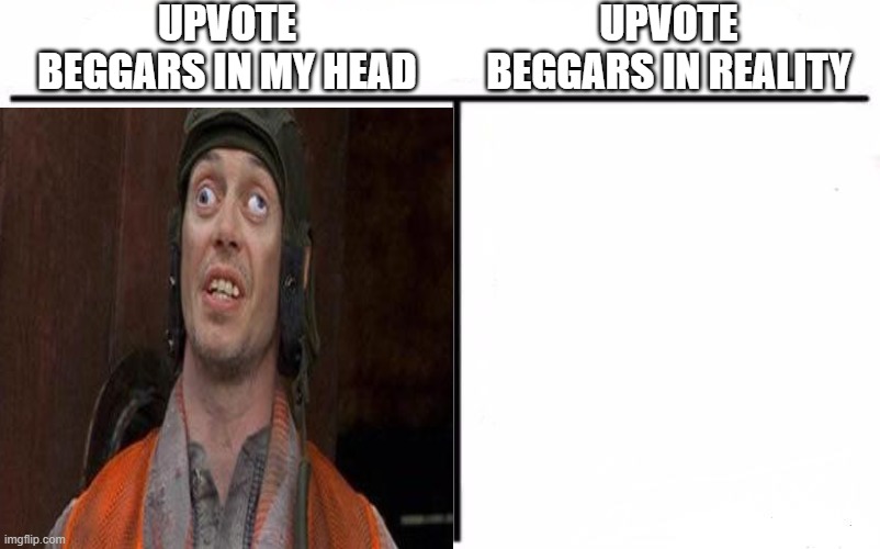 I k*lled all of them >:) (marked NSFW for saying Kill) | UPVOTE BEGGARS IN MY HEAD; UPVOTE BEGGARS IN REALITY | image tagged in memes,who would win | made w/ Imgflip meme maker
