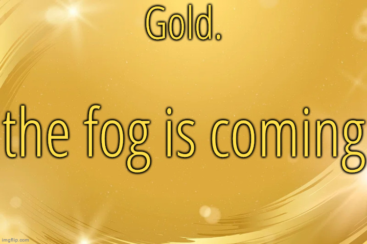 April 8th, 2024 | the fog is coming | image tagged in silver announcement template 6 0 | made w/ Imgflip meme maker
