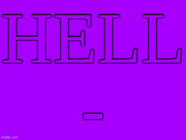 Logo | HELL
- | image tagged in m | made w/ Imgflip meme maker