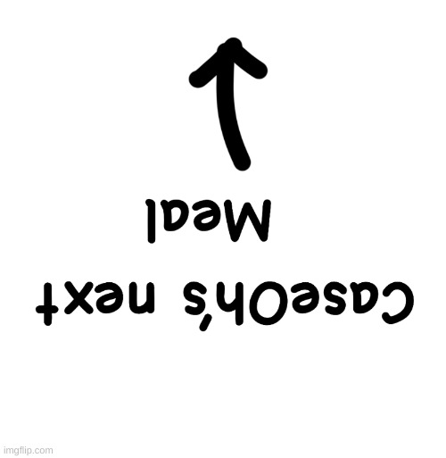 Caseoh’s next meal | image tagged in caseoh s next meal | made w/ Imgflip meme maker