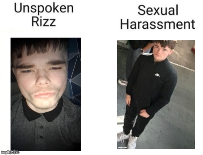 Unspoken Rizz Vs Sexual Harassment Imgflip 4908