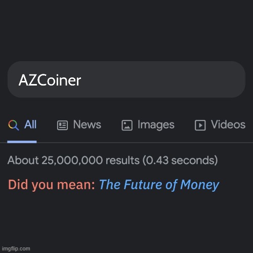 What google says about AZCoiner | image tagged in cryptocurrency,crypto,cryptography,memes,funny memes | made w/ Imgflip meme maker