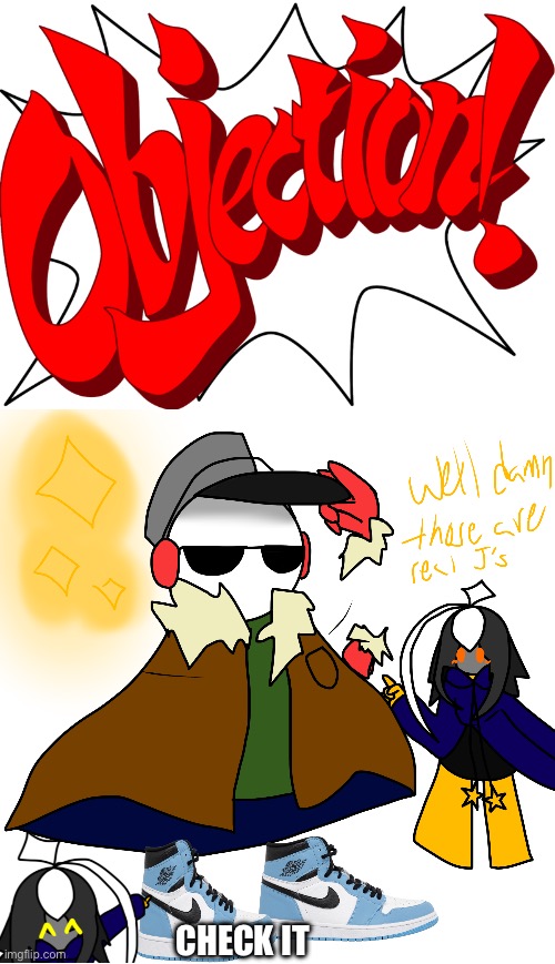 CHECK IT | image tagged in objection ace attorney | made w/ Imgflip meme maker