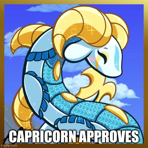 Capricorn | CAPRICORN APPROVES | image tagged in capricorn | made w/ Imgflip meme maker