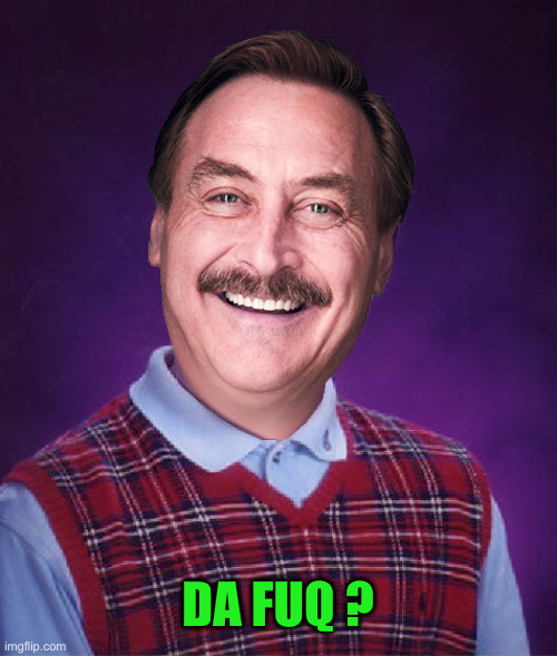 Bad Luck Mike | DA FUQ ? | image tagged in bad luck mike | made w/ Imgflip meme maker