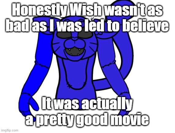 Pump but he's a FNAF animatronic | Honestly Wish wasn't as bad as I was led to believe; It was actually a pretty good movie | image tagged in pump but he's a fnaf animatronic,disney,wish,why do tags even exist | made w/ Imgflip meme maker