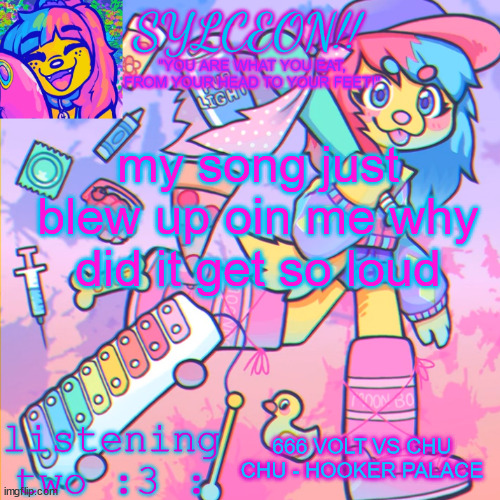 now its no longer super fucking loud what the fart | my song just blew up oin me why did it get so loud; 666 VOLT VS CHU CHU - HOOKER PALACE | image tagged in this is sylceon speakjin and ur listenin 2 4lung | made w/ Imgflip meme maker