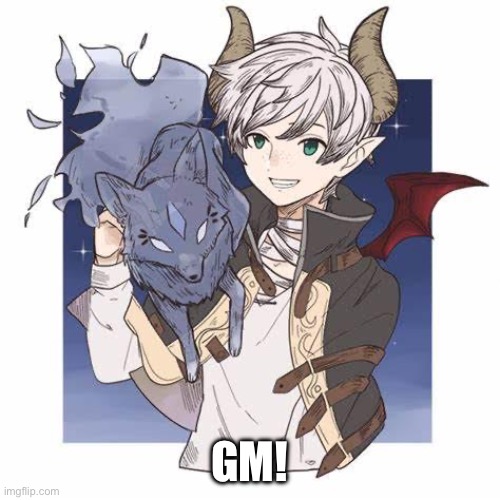 GM! | made w/ Imgflip meme maker