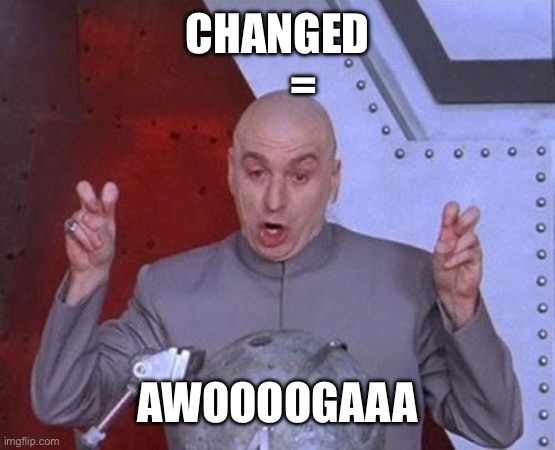 miscreated concept | CHANGED
      =; AWOOOOGAAA | image tagged in memes,dr evil laser | made w/ Imgflip meme maker