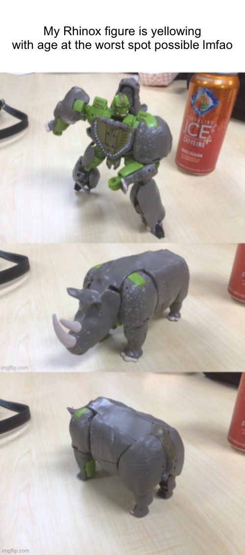 HE HAS A FUCKING SHIT STAIN (sobbing) | My Rhinox figure is yellowing with age at the worst spot possible lmfao | made w/ Imgflip meme maker