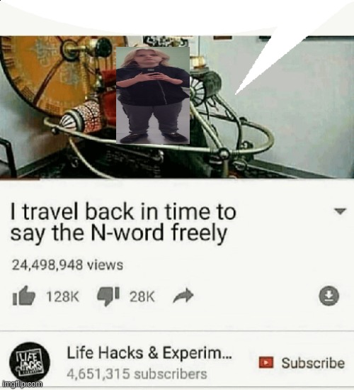 guys I dont say nwodr anymore ive been trying to improve. | image tagged in i travel back in time to say the n word freely | made w/ Imgflip meme maker