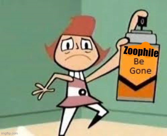 Furry Be Gone Spray | Zoophile | image tagged in furry be gone spray | made w/ Imgflip meme maker