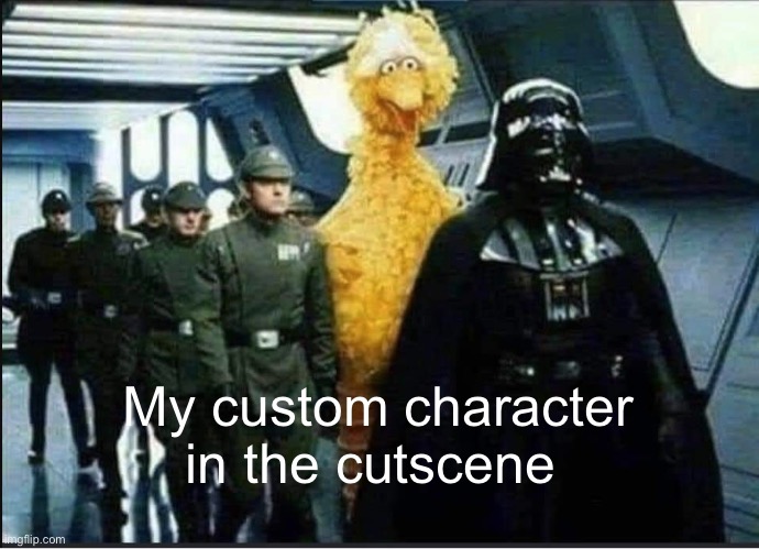 Custom character | My custom character in the cutscene | image tagged in out of place star wars | made w/ Imgflip meme maker