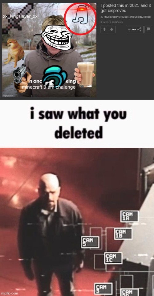 oh nonononono you cant do that | image tagged in i saw what you deleted | made w/ Imgflip meme maker