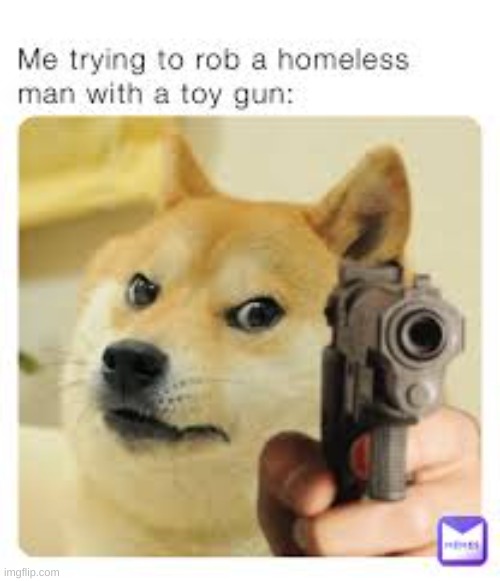 true | image tagged in funny,memes,gun | made w/ Imgflip meme maker